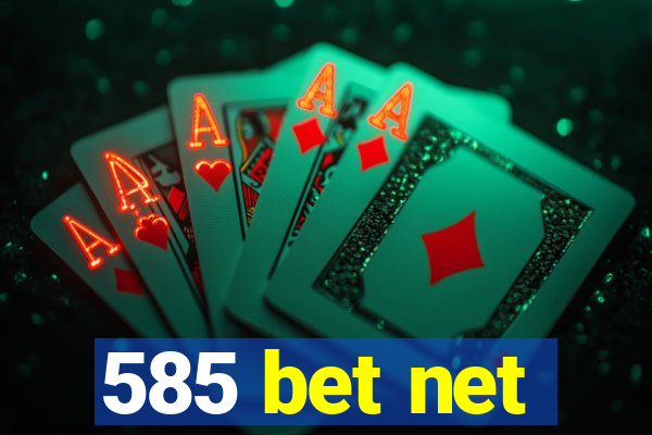 585 bet net